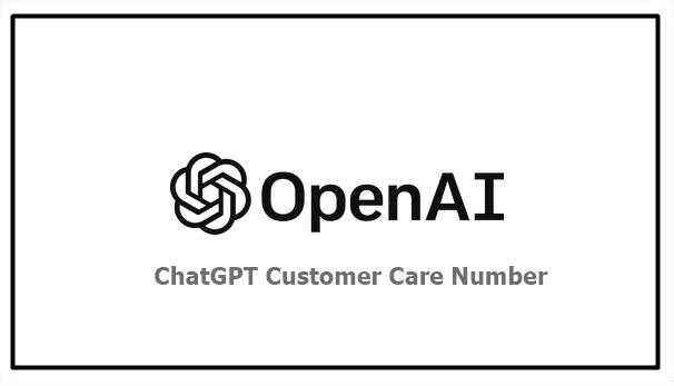 ChatGPT Customer Care Number